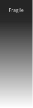 Fragile